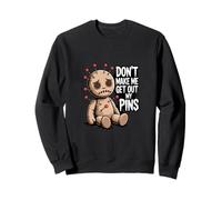 Don't Make Me Get Out My Pins Sweatshirt