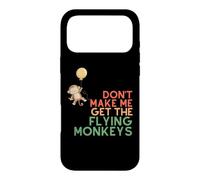 Don't Make Me Get The Flying Monkeys Funny Monkey Case for iPhone 17 Pro Max