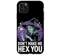 Dont Make Me Hex You Halloween Case for iPhone 11 Pro Max
