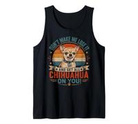 Don't Make Me Lose It Chihuahua Funny Tiny Dog Attitude Tank Top