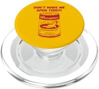 Don't Make Me Open This Can Of Whoopass red design PopSockets PopGrip for MagSafe