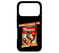 Don't Make Me Open This Can Of Whoopass Soup Case for iPhone 17 Pro