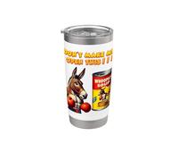 Don't Make Me Open This Can of Whoopass Soup Stainless Steel Insulated Tumbler