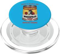 Don't Make Me Open This Can Of Whoopass (Whoop Ass) PopSockets PopGrip for MagSafe