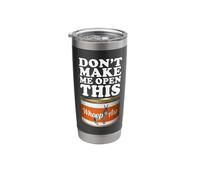 Don't Make Me Open This Can of Whoopass (Whoop Ass) Stainless Steel Insulated Tumbler