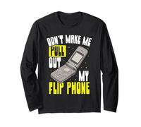 Don't Make Me Pull Out My Flip Phone Retro Tech Long Sleeve T-Shirt