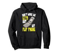 Don't Make Me Pull Out My Flip Phone Retro Tech Pullover Hoodie