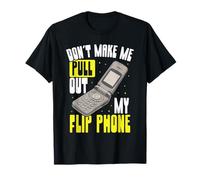 Don't Make Me Pull Out My Flip Phone Retro Tech T-Shirt