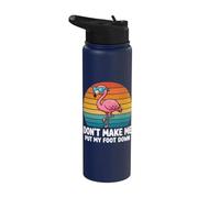 Don't Make Me Put My Foot Down Flamingo Stainless Steel Insulated Water Bottle