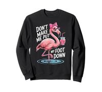Don't Make Me Put My Foot Down Flamingo Summer Coquette Sweatshirt