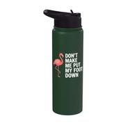 Don't Make Me Put My Foot Down Funny Flamingo Attitude Stainless Steel Insulated Water Bottle