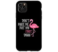 Don't Make Me Put My Foot Down - Funny Pink Flamingo Case for iPhone 11 Pro Max