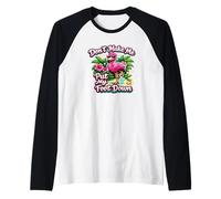 Don't Make Me Put My Foot Down Pink Flamingo Raglan Baseball Tee