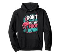 Don't Make Me Put My Foot Down Pullover Hoodie