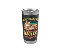 Don't Make Me Release My Tabby Cat On You Stainless Steel Insulated Tumbler