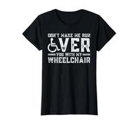Don't Make Me Run Over You with My Wheelchair Value Graphic T-Shirt, Women, Black, S