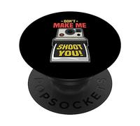 Don't Make Me Shoot You - Funny Photography PopSockets Adhesive PopGrip