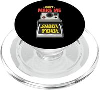 Don't Make Me Shoot You - Funny Photography PopSockets PopGrip for MagSafe