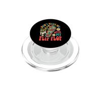 Don't Make Me Slap You With My Flip Flop Funny PopSockets PopGrip for MagSafe