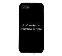 Don't Make Me Switch To Punjabi Funny India Humor Case for iPhone SE (2020) / 7/8