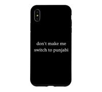 Don't Make Me Switch To Punjabi Funny India Humor Case for iPhone XS Max