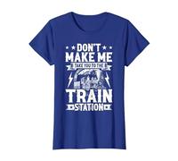 Don't Make Me Take You to The Train Station T-Shirt, Women, Royal Blue, Small