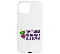 Don't Make Me Throw A Beet Down! Vegan, Animals, Vegetarian Case for iPhone 15 Plus