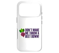 Don't Make Me Throw A Beet Down! Vegan, Animals, Vegetarian Case for iPhone 17 Pro