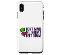 Don't Make Me Throw A Beet Down! Vegan, Animals, Vegetarian Case for iPhone XS Max