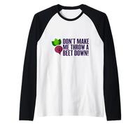 Don't Make Me Throw A Beet Down! Vegan, Animals, Vegetarian Raglan Baseball Tee