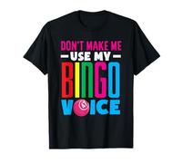 Don't Make Me Use My Bingo Voice Bingo Player T-Shirt