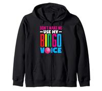 Don't Make Me Use My Bingo Voice Bingo Player Zip Hoodie