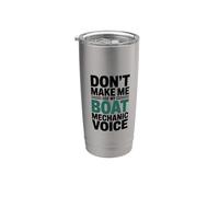 Don't Make Me Use My Boat Mechanic Voice, Boat Technician Stainless Steel Insulated Tumbler