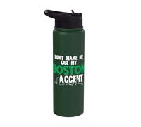 Don't Make Me Use My Boston Accent Funny Saying Stainless Steel Insulated Water Bottle
