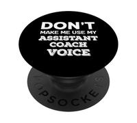 Don't Make Me Use My Coach Voice Sports Humor PopSockets Adhesive PopGrip