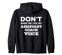 Don't Make Me Use My Coach Voice Sports Humor Zip Hoodie
