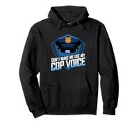 Don't Make Me Use My Cop Voice Funny Police Officer Pullover Hoodie
