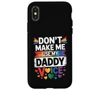 Don't Make Me Use My Daddy Voice Funny Gay Pride LGBTQ Dad Case for iPhone X/XS