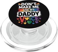 Don't Make Me Use My Daddy Voice Funny Gay Pride LGBTQ Dad PopSockets PopGrip for MagSafe
