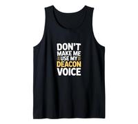 Don't Make Me Use My Deacon Voice Bold Tank Top