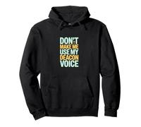 Don't Make Me Use My Deacon Voice Pullover Hoodie