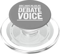 Don't Make Me Use My Debate Voice PopSockets PopGrip for MagSafe