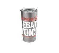Don't Make Me Use My Debate Voice Stainless Steel Insulated Tumbler