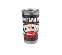 Dont Make Me Use My Endplay Voice Bridge Card Game Player Stainless Steel Insulated Tumbler