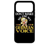 Don't Make Me Use My German Voice Germany Deutsch Case for iPhone 17 Pro Max