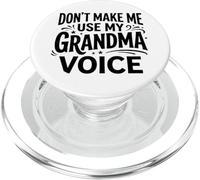 Don't Make Me Use My Grandma Voice Grandmother Mother's Day PopSockets PopGrip for MagSafe