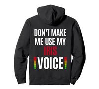 Don't Make Me Use My Iris Voice Funny Name Women Pullover Hoodie