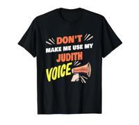 Don't Make Me Use My Judith Voice Funny Judith Name Value Graphic T-Shirt, Men, Black, L