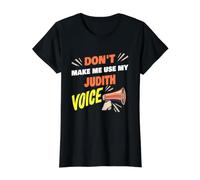 Don't Make Me Use My Judith Voice Funny Judith Name Value Graphic T-Shirt, Women, Black, L