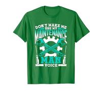 Don't Make Me Use My Maintenance Man Voice Maintenance Man T-Shirt, Men, Kelly Green, Large